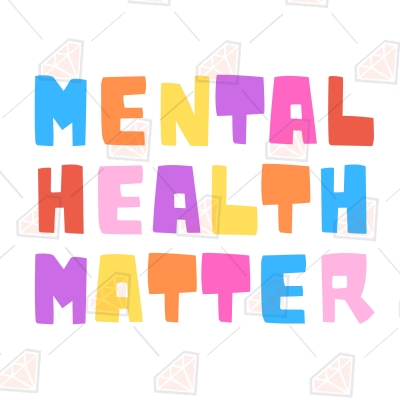 Mental Health Matter SVG Vector File, Mental Health Matter Shirt SVG T-shirt SVG