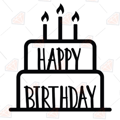 Happy Birthday Cake Svg Vector Files, Happy Birthday Cake Png, Cake Clipart Birthday SVG