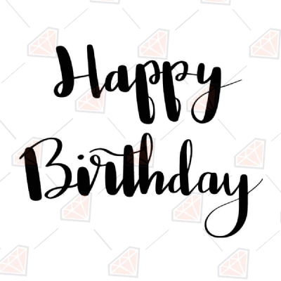 Happy Birthday Lettering SVG Cut File | Birthday Lettering Birthday SVG