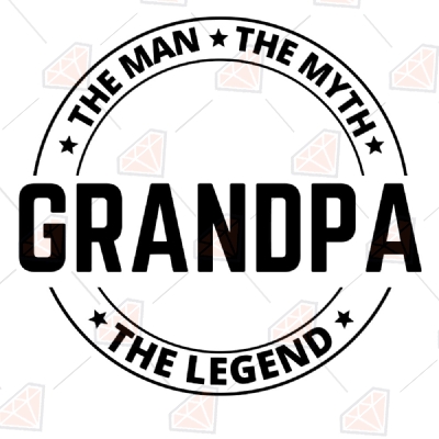 Grandpa SVG | The Man The Myth The Legend Grandfather SVG Father's Day SVG