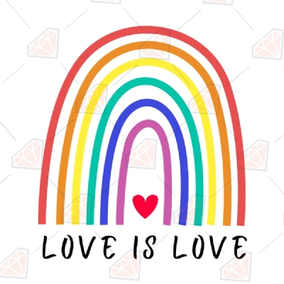 Love Is Love Rainbow Svg | Lgbtq Svg Cut Files For Cricut Projects | Lgbtq Png Lgbtq Pride SVG