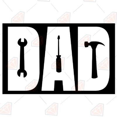Dad Tools SVG, Father's Day SVG Vector Files Father's Day SVG