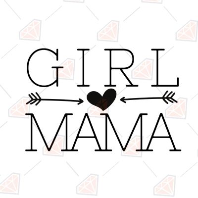Girl Mama SVG, Girl Mama Cut File Mother's Day SVG