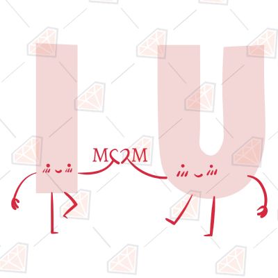 Love You Mom SVG, I Love You Mom Instant Download Mother's Day SVG