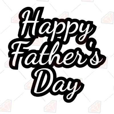 Happy Father's Day Vector Files, Father's Day SVG Father's Day SVG