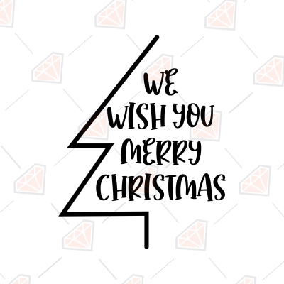 We Wish You Merry Christmas with Tree SVG for Shirt Christmas