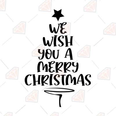 We Wish You A Merry Christmas Tree SVG Christmas