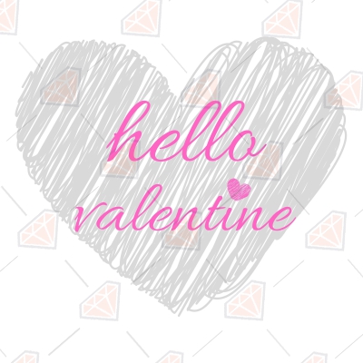 Hello Valentine Heart SVG Cut File Valentine's Day SVG