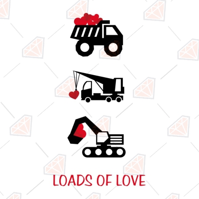 Loads of Love SVG, Construction Valentine SVG Valentine's Day SVG