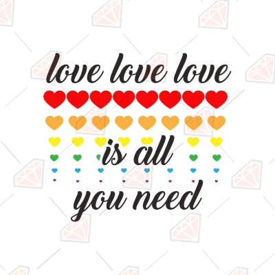 Love is All You Need SVG, Valentine's Day SVG Cut File Valentine's Day SVG