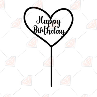 Heart Happy Birthday Cake Topper SVG Cut File Cake Topper SVG