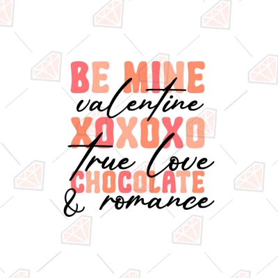 Be Mine Valentine Xoxoxo True Love Chocolate and Romance SVG Cut File Valentine's Day SVG