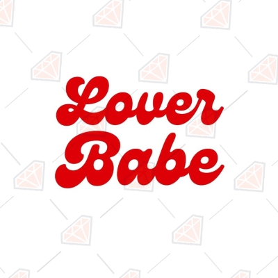 Lover Babe SVG Cut File Valentine's Day SVG
