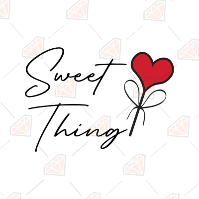 Sweet Thing SVG Cut File, Valentines Day SVG Valentine's Day SVG
