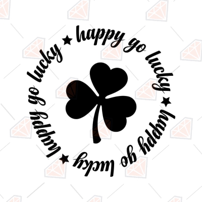 Happy Go Lucky with Shamrock SVG Cut File St Patrick's Day SVG