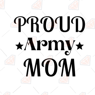 Proud Army Mom SVG for Shirt, Military Mom SVG Mother's Day SVG