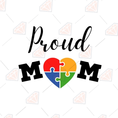 Proud Autism Mom SVG, Autism Mom SVG Cricut Mother's Day SVG