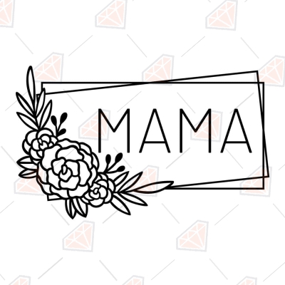 Floral Mama Frame SVG, Mama Shirt SVG Design Mother's Day SVG