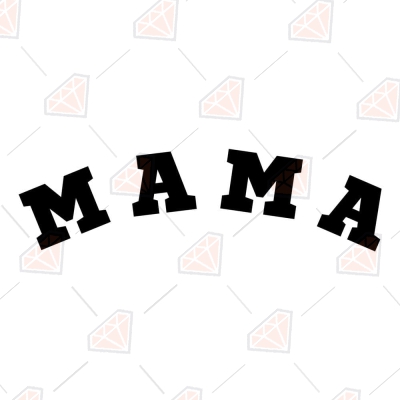 Mama Shirt SVG Cut File, Mama Instant Download Mother's Day SVG
