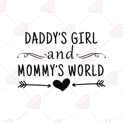 Daddy's Girl and Mommy's World SVG, Newborn Baby SVG Instant Download T-shirt