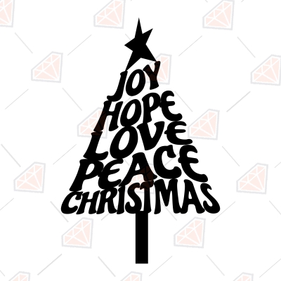 Joy Hope Love Peace Christmas Tree SVG, Christmas Decor SVG Cut Files Christmas SVG