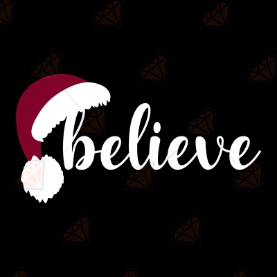 Believe with Santa Hat SVG, Christmas Saying SVG Cut File Christmas SVG