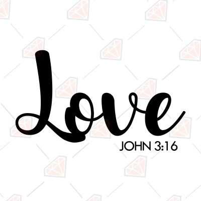 Love Bible Verse SVG, Love John 3:16 Christian Proverb SVG Christian SVG