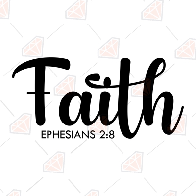 Faith Ephesians 2:8 Bible Verse SVG, Proverb Christianity SVG Christian SVG