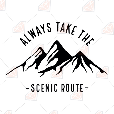 Always Take The Scenic Route SVG, Mountain SVG | PremiumSVG