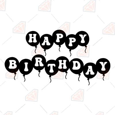 Happy Birthday Text with Balloons SVG, PNG Images Birthday SVG