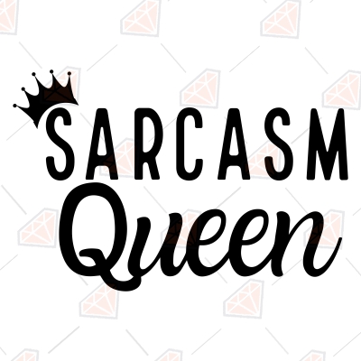 Sarcasm Queen SVG, Humour Quotes | PremiumSVG