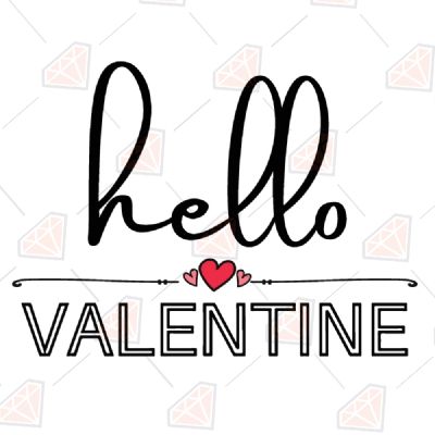 Hello Valentine with Heart SVG Cut File Valentine's Day SVG