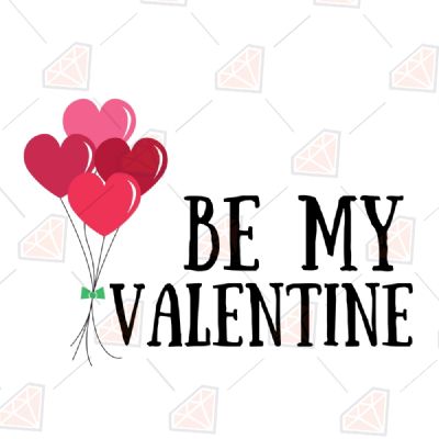 Be My Valentine SVG Valentine's Day SVG