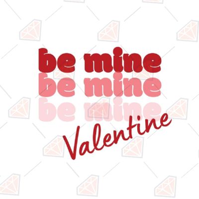 Be Mine Valentine SVG Valentine's Day SVG