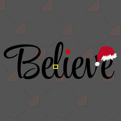 Believe SVG Christmas, Believe Cut File Christmas