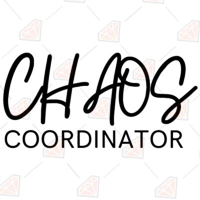 Chaos Coordinator Mom Svg Mother's Day SVG