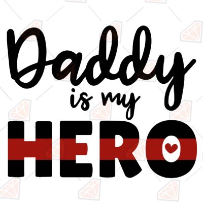 Daddy Is My Hero SVG, Firefighter Fireman SVG Firefighter SVG