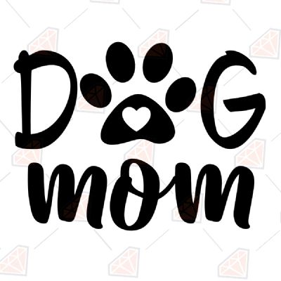 Dog Mom Paw SVG, Dog Mom Paw Instant download Mother's Day SVG