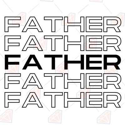 Father SVG, Father's Day Vector Instant Download Father's Day SVG