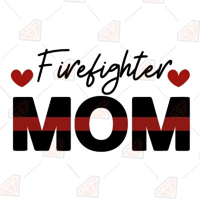 Firefighter Mom SVG, Fireman Mom SVG Instant Download Firefighter SVG