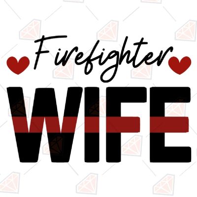 Firefighter Wife Firefighter SVG