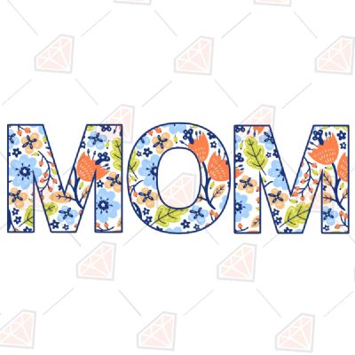 Flower Mom SVG Mother's Day SVG