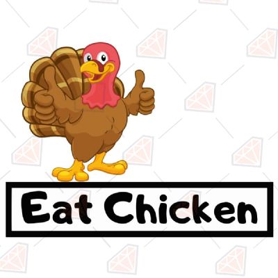 Funny Thanksgiving Turkey SVG, Eat Chicken SVG Vector Bird SVG