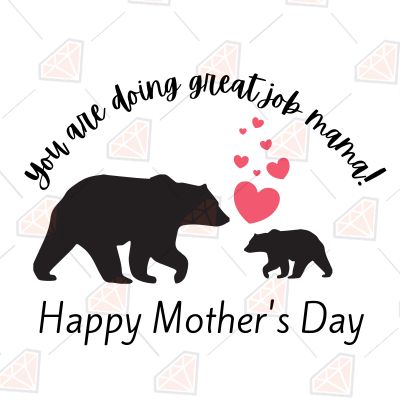 You're Doing a Great Job Mama SVG Cut File Mother's Day SVG