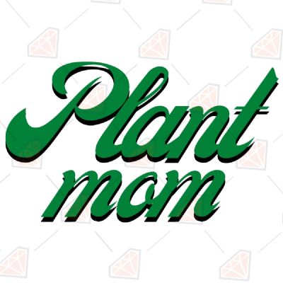 Green Plant Mom Svg Mother's Day SVG