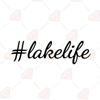 Hashtag Lake Life SVG, Lake Life SVG Cut File Summer SVG