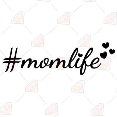 Hashtag Mom Life SVG, Mom Life Instant Download Mother's Day SVG
