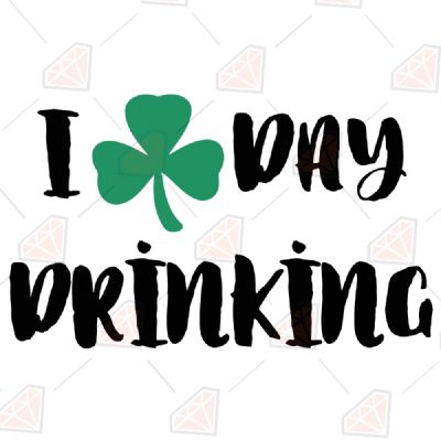 I Day Drinking SVG File St Patrick's Day SVG