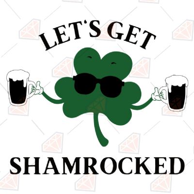 Let's Get Shamrocked SVG Cut File St Patrick's Day SVG