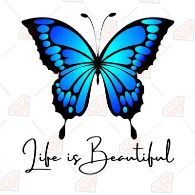 Life Is Beautiful SVG, Butterfly SVG Cut File Insects/Reptiles SVG